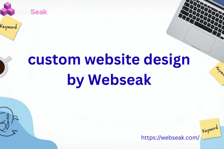 custom website design by Webseak