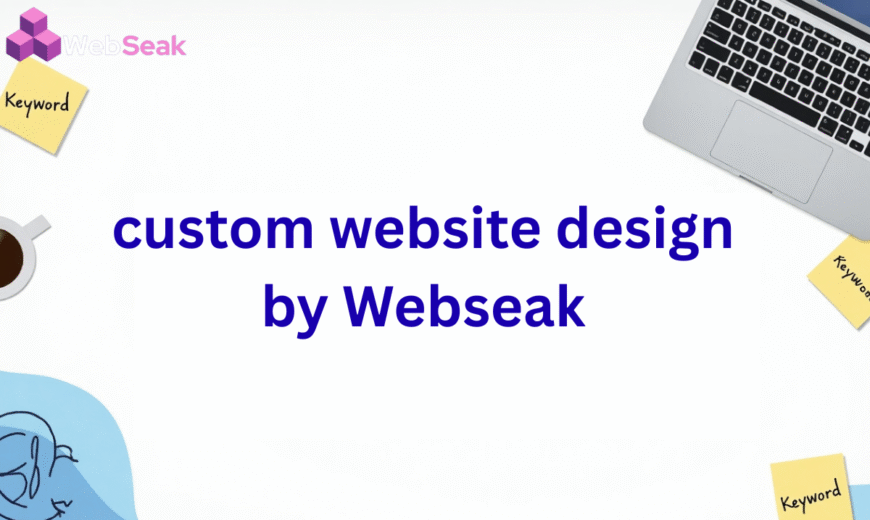 custom website design by Webseak