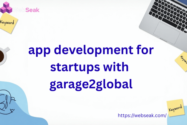 App Development for Startups with Garage2Global