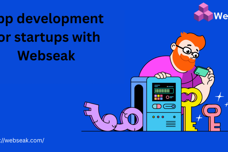 app development for startups with Webseak