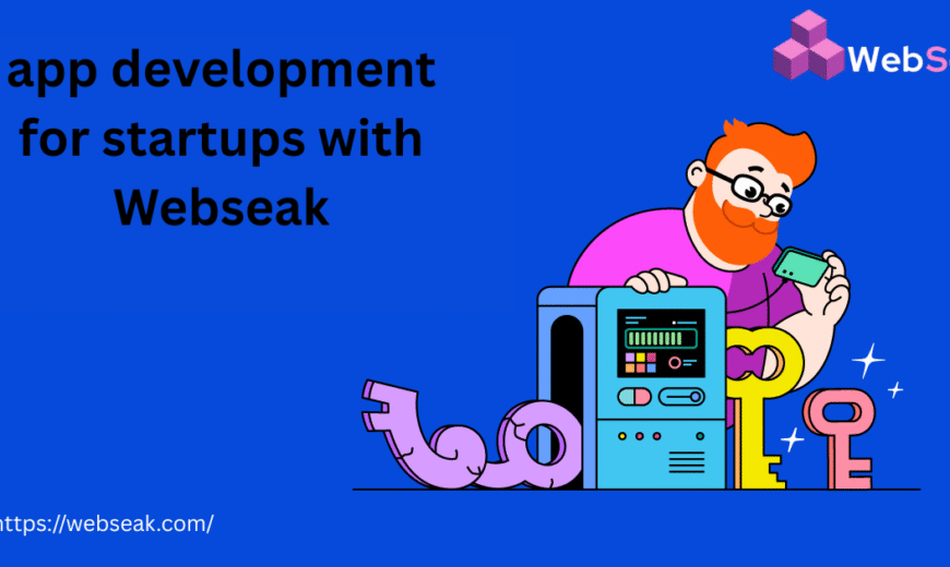 app development for startups with Webseak