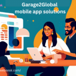 Garage2Global Mobile App Solutions