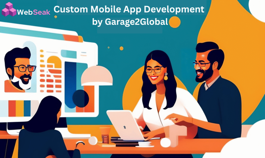 Custom Mobile App Development by Garage2Global