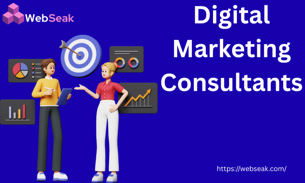 Best Digital Marketing Consultants Guide by Webseak in 2025