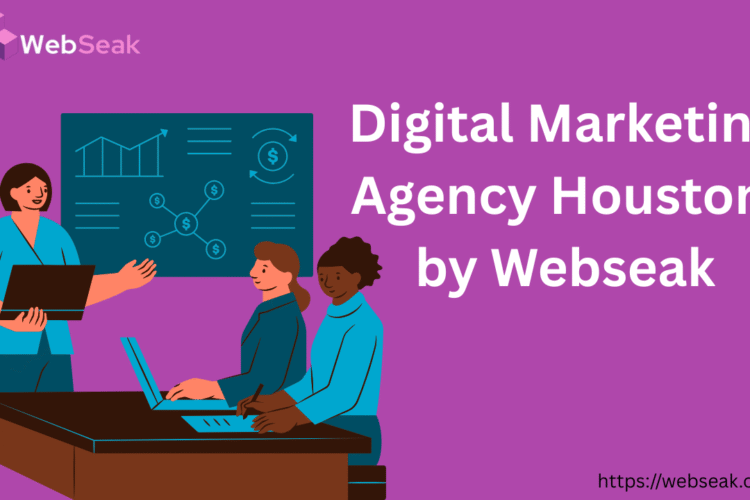 Digital Marketing Agency Houston by Webseak