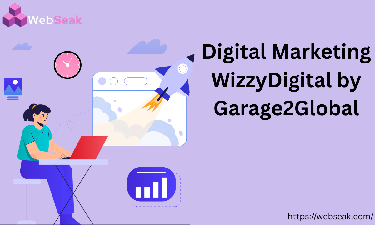 Digital Marketing WizzyDigital by Garage2Global