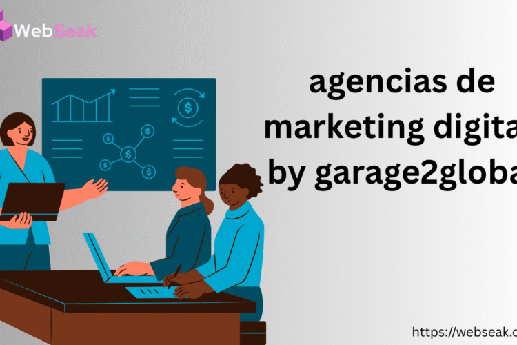 Agencias de Marketing Digital by Garage2Global