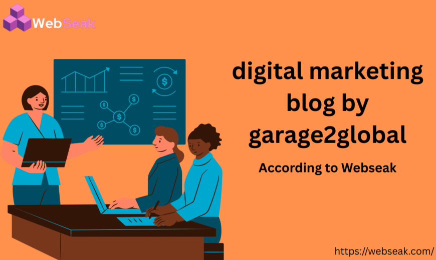 Digital Marketing Blog by Garage2Global