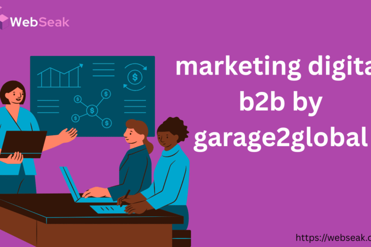 Marketing Digital B2B by Garage2Global Complete Guide for Business Growth