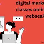 Digital Marketing Classes Online by Webseak
