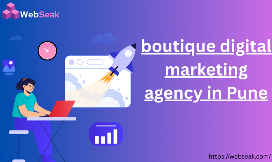 Boutique Digital Marketing Agency in Pune