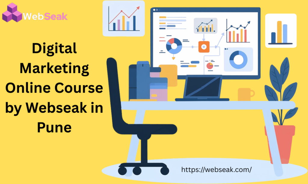 Best Digital Marketing Online Course by Webseak in Pune